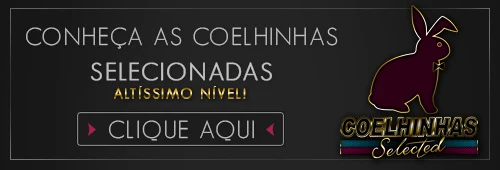 Imagem clique aqui do banner do portal Coelhinhas Selected do melhor portal de acompanhantes de luxo de Fortaleza - COELHINHA DO BRASIL.
